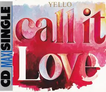Yello - Call It Love [Maxi-Single] (1987)