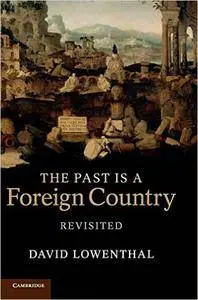 The Past Is a Foreign Country - Revisited (2nd Revised edition)