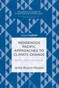 Indigenous Pacific Approaches to Climate Change: Pacific Island Countries