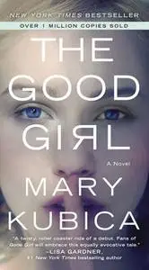 «The Good Girl» by Mary Kubica