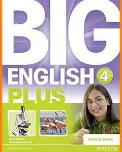 ENGLISH COURSE • Big English Plus • Level 4 • PUPIL'S BOOK (2015)