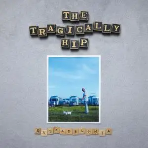 The Tragically Hip - Saskadelphia (EP) (2021) [Official Digital Download 24/96]