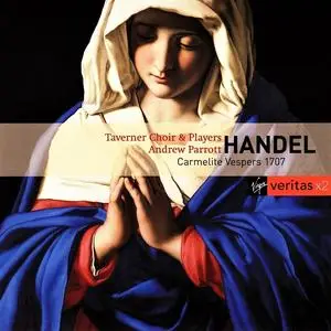 Andrew Parrott, Taverner Choir & Players - George Frideric Handel: Carmelite Vespers 1707 (1999)