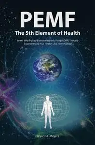 PEMF: The Fifth Element of Health