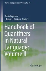 Handbook of Quantifiers in Natural Language: Volume II