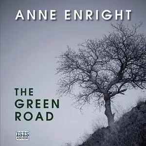 «The Green Road» by Anne Enright