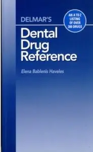 Delmar's Dental Drug Reference Guide [Repost]