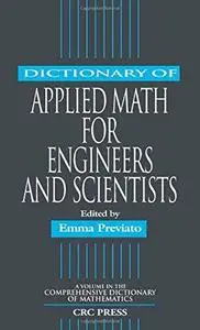 Dictionary of Applied Math for Engineers and Scientists