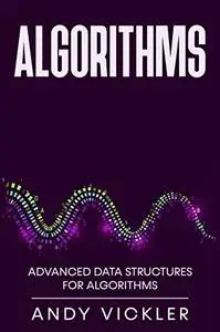 Algorithms: Advanced Data Structures for Algorithms