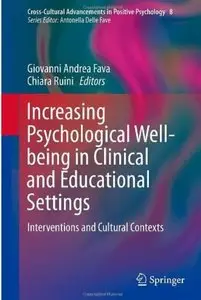 Increasing Psychological Well-being in Clinical and Educational Settings: Interventions and Cultural Contexts [Repost]