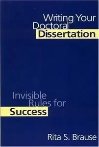 Writing Your Doctoral Dissertation: Invisible Rules for Success (Repost)