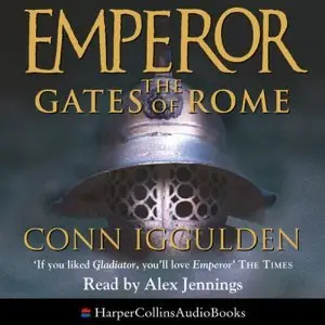 Emperor: The Gates of Rome by Conn Iggulden