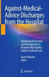 Against‐Medical‐Advice Discharges from the Hospital