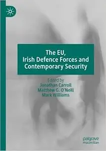 The EU, Irish Defence Forces and Contemporary Security