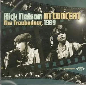 Rick Nelson - Rick Nelson In Concert - The Troubadour, 1969 (2011)