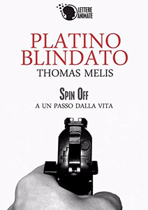 Platino Blindato (Spin Off) - Thomas Melis
