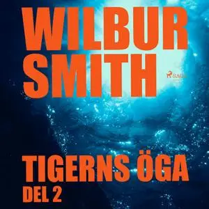 «Tigerns öga del 2» by Wilbur Smith