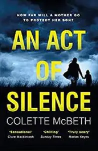 An Act of Silence: A gripping psychological thriller with a shocking final twist