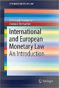 International and European Monetary Law: An Introduction (Briefs in Law) [Repost]