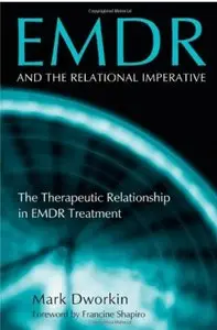 EMDR and the Relational Imperative: The Therapeutic Relationship in EMDR Treatment