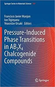 Pressure-Induced Phase Transitions in AB2X4 Chalcogenide Compounds