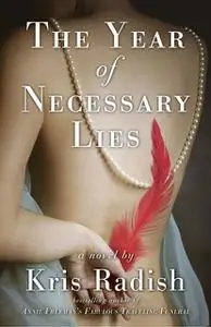 «The Year of Necessary Lies» by Kris Radish