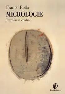 Franco Rella - Micrologie