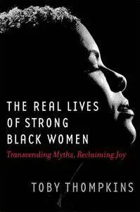 Real Lives of Strong Black Women