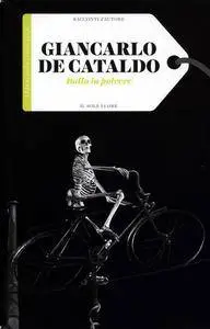Giancarlo De Cataldo - Ballo in polvere