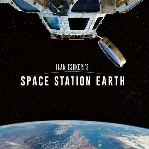 Ilan Eshkeri - Space Station Earth (2022) [Official Digital Download]