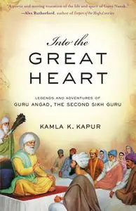 «Into the Great Heart» by Kamla A. Kapur