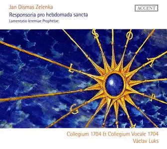 Vaclav Luks, Collegium 1704 - Jan Dismas Zelenka: Responsoria pro hebdomada sancta; Lamentatio Ieremiae Prophetae (2012)