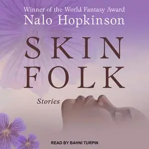 «Skin Folk: Stories» by Nalo Hopkinson