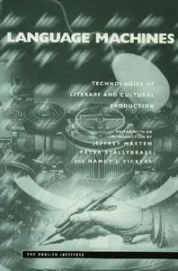 Language Machines: Technologies of Literary and Cultural Production