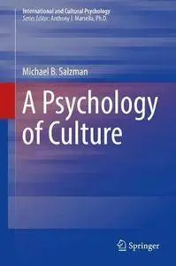 A Psychology of Culture (International and Cultural Psychology) [Repost]