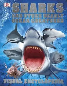 Sharks and Other Deadly Ocean Creatures Visual Encyclopedia (Visual Encyclopedia)