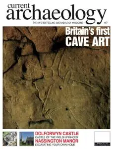 Current Archaeology - Issue 197