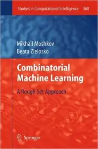 Combinatorial Machine Learning: A Rough Set Approach