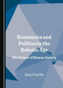 Economics and Politics in the Robotic Age