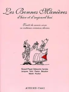 Les bonnes manieres d'hier et d'aujourd'hui
