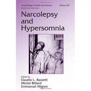 Narcolepsy and Hypersomnia (Lung Biology in Health and Disease) by Claudio Bassetti