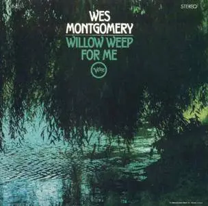 Wes Montgomery - Willow Weep For Me (1968 Remastered) (2002) (Repost)