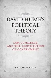 David Hume's Political Theory: Law, Commerce and the Constitution of Government