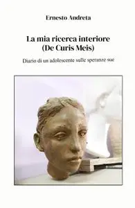 La mia ricerca interiore (De Curis Meis)