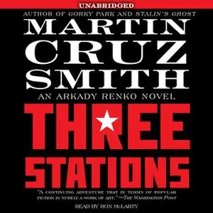 «Three Stations» by Martin Cruz Smith