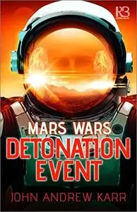 Detonation Event (Mars Wars, Book 1)