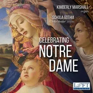 Ulrike Heider, Schola Gothia, Kimberly Marshall - Celebrating Notre Dame (2021)