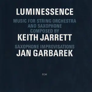 Keith Jarrett  - Luminessence. Music for String Orchestra and Saxophone (1975) {ECM} [Repost]