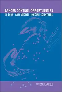 "Cancer Control Opportunities in Low- and Middle-Income Countries" ed. by Frank A. Sloan and Hellen Gelband