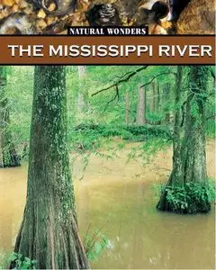 The Mississippi River (Natural Wonders of the USA) (repost)